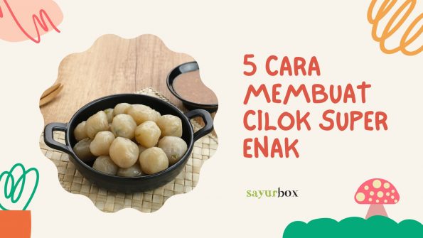 5 Cara Membuat Cilok Super Enak, Gak Perlu Beli di Luar!