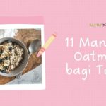 11 Manfaat Oatmeal bagi Tubuh, Jaga Jantung dan Bisa untuk Diet