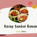 5 Inspirasi Resep Sambal Bawang, Rasa Pedasnya Endul Banget!