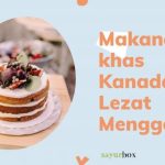 12 Makanan khas Kanada Lezat Menggoda, Ada Bannock hingga Butter Tarts