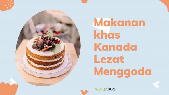 12 Makanan khas Kanada Lezat Menggoda, Ada Bannock hingga Butter Tarts