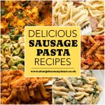 14 Sausage Pasta Recipes that are Perfect for Dinner